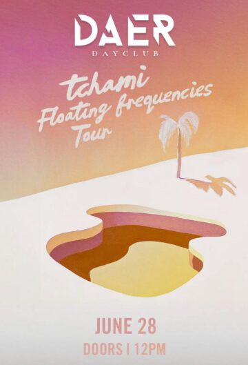 Tchami | DAER Dayclub
