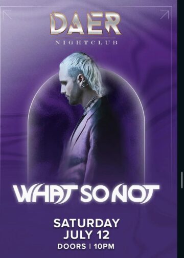 What So Not | DAER Nightclub