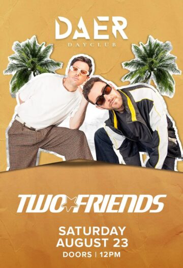Two Friends | DAER Dayclub