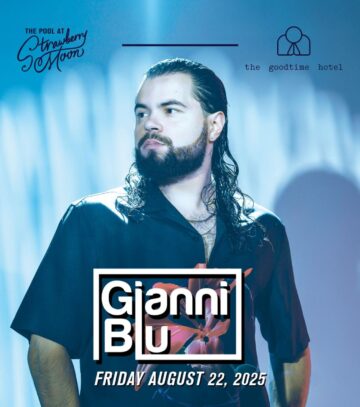 GIANNI BLU at Strawberry Moon Miami-Fri- Aug 22nd