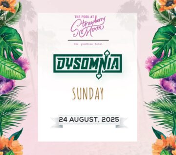 DYSOMNIA at Strawberry Moon Miami-Sun- Aug 24th