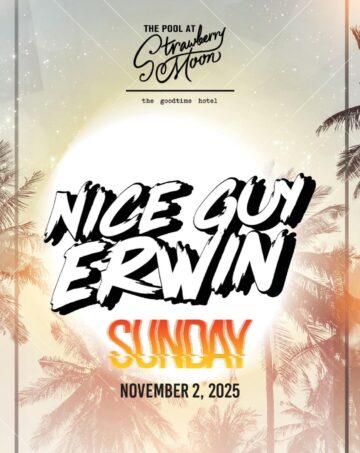 NICE GUY ERWIN AT STRAWBERRY MOON MIAMI-SUN-NOV 2nd
