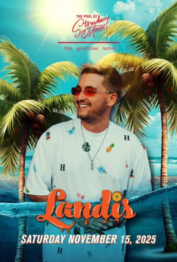 LANDIS AT STRAWBERRY MOON MIAMI-SAT-NOV 15th
